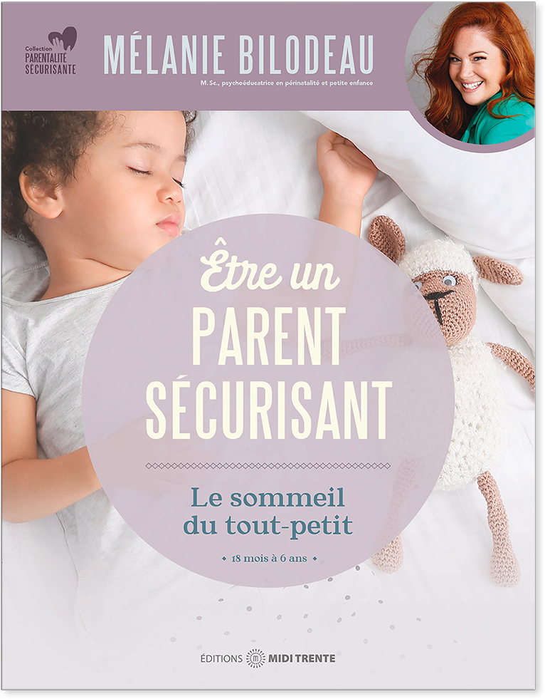 Couverture du livre Être un parent sécurisant : le sommeil du tout-petit de Mélanie Bilodeau.